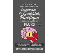 La méthode du guerrier pacifique pour affronter ses peurs