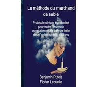 La méthode du marchand de sable: Protocole clinique standardisé pour traiter l insomnie comportementale de type limite chez l enfant de plus de 3 ans
