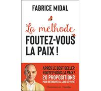 La méthode Foutez-vous la paix !
