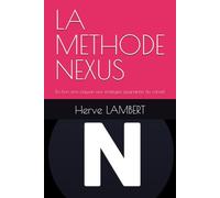 LA METHODE NEXUS: Du bon sens paysan aux stratégies gagnantes du conseil (Les Cahiers NEXUS)