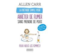 La méthode simple pour arrêter de fumer sans prendre de poids (Evol - dev't personnel)