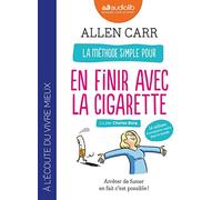 La méthode simple pour en finir avec la cigarette : Arrêter de fumer en fait c'est possible !: Livre audio 1 CD MP3
