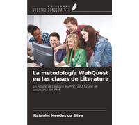 La metodología WebQuest en las clases de Literatura: Un estudio de caso con alumnos de 3.º curso de secundaria del IFMA