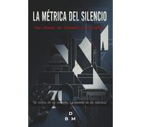 La Métrica del Silencio: Una Novela de Crimenes en Castellón