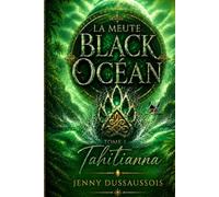 La meute Black Océan #1: Tahitianna