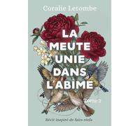 La Meute unie dans l'abîme : Tome 2: Le témoignage bouleversant de quatre sœurs placées en famille d'accueil, entre reconstruction et effondrement (La descente aux enfers)
