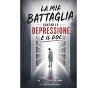 La Mia Battaglia Contro La Depressione E Il DOC