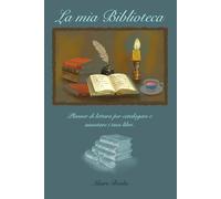 La mia Biblioteca: Planner di lettura per catalogare e annotare i tuoi libri.