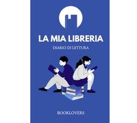 La mia Libreria | Diario di Lettura per Booklovers: Registra i libri che leggi, lascia una recensione, nota i libri che hai prestato e molto altro!