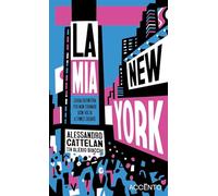La mia New York. Guida definitiva per no