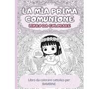 La mia Prima Comunione - Libro da colorare: Libro da colorare cattolico per bambine