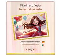 La mia prima festa: Un giorno speciale, un cuore piccolo e tante emozioni
