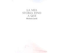 La mia storia fino a qui: Biografia incompleta di una ventisettenne