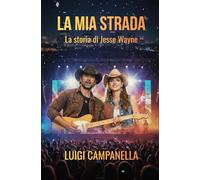 La mia strada: La storia di Jesse Wayne