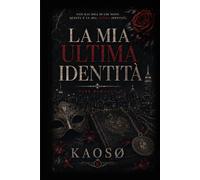 LA MIA ULTIMA IDENTITA