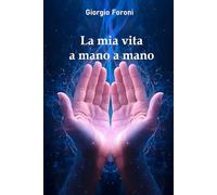 La mia vita a mano a mano