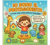 La mia vita: un’avventura ColorTale™ (Edizione bimba) (Io sono il protagonista)