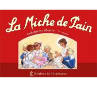 La Miche de pain - Catéchisme illustré 1ère année: Rouge - Nouvelle édition