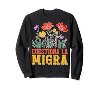 La Migra Immigration Protest Signs Unity Sweatshirt