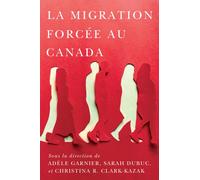 La migration forcee au Canada