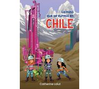 La Mina que se Durmió en CHILE
