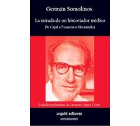La mirada de un historiador médico: De Cajal a Francisco Hernández: 41