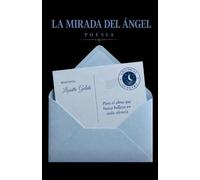 LA MIRADA DEL ÁNGEL: Poemas