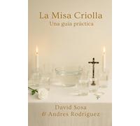 La Misa Criolla: Una Guia Practical