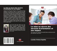 La mise en oeuvre des services d'orientation et son impact: Son impact sur l'accès et la qualité dans certaines écoles de Caloocan City North