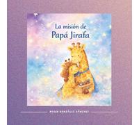 La misión de papá jirafa