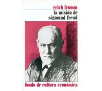 La mision de Sigmund Freud / The Mission of Sigmund Freud: Su personalidad e influencia (Biblioteca De Psicologia Y Psicoanalisis)