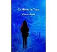 LA MISIÓN DE TANA