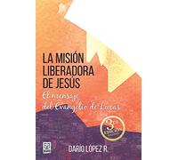 La Mision Liberadora de Jesús