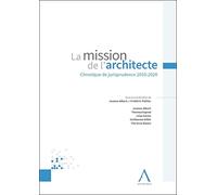 La mission de l'architecte: Chronique de jurisprudence 2010-2020