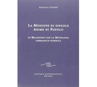 La missione di singole anime di popolo. In relazione con la mitologia germanico-nordica
