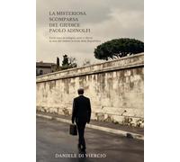 La misteriosa scomparsa del giudice Paolo Adinolfi: Trent'anni di indagini, piste e silenzi su uno dei misteri irrisolti della Repubblica