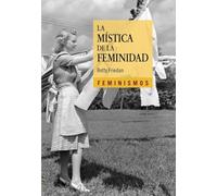 La mística de la feminidad (Feminismos)