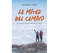 La mitad del camino: La vida, como la montaña, tiene su propio lenguaje