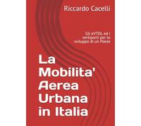 La Mobilita' Aerea Urbana in Italia: Gli eVTOL ed i vertiporti per lo sviluppo di un Paese