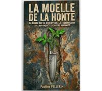 La Moelle de la Honte