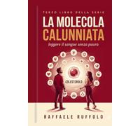 La Molecola Calunniata: Leggere il sangue senza paura