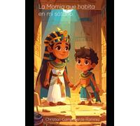 La Momia que habita en mi sótano.