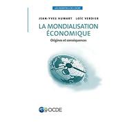 La mondialisation économique: Origines et conséquences