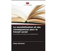 La mondialisation et ses conséquences pour le travail social: Les conditions de travail sous le néolibéralisme