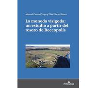 La moneda visigoda: un estudio a partir del tesoro de Reccopolis