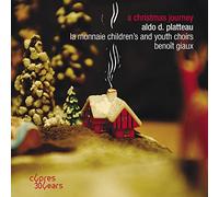 La Monnaie Children's and Youth Choirs; Benoit Giaux - A Christmas Journey
