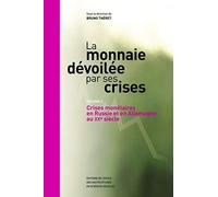 La monnaie dévoilée par ses crises - Vol.2 Crises monétaires: Volume 2, Crises monétaires en Russie et en Allemagne au XXe siècle