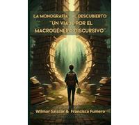 La Monografía al Descubierto: “Un Viaje por el Macrogénero Discursivo”: Proceso de investigación en el contexto de formación de docentes de lenguas extranjeras.