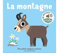 La montagne: Des sons à écouter, des images à regarder