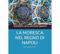 LA MORESCA NEL REGNO DI NAPOLI: Napoli (VIAGGIO A NAPOLI)